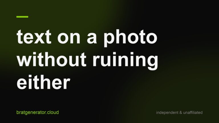 Dark title card with a soft green glow: text on a photo without ruining either, in white lowercase type with a lime rule