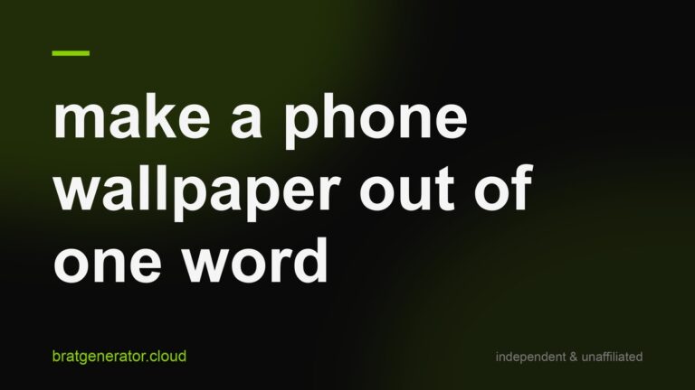 Dark title card with a soft green glow: make a phone wallpaper out of one word, in white lowercase type with a lime rule